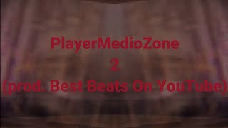PlayerMedioZone 2 (prod. Best Beats On YouTube) COD GOD - MIXTAPE