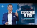 Jesus is Coming, Be Ready | Peter Tan-Chi | Run Through