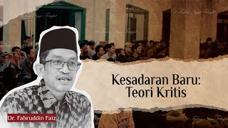 Kesadaran Baru: Teori Kritis | Ngaji Filsafat | Dr. Fahruddin Faiz
