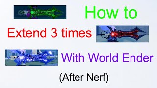 (GPO) How to extend with World Ender (post nerf)
