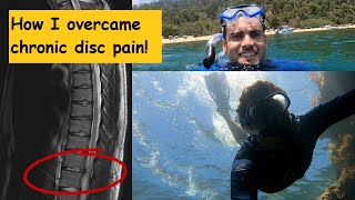 How I overcame chronic disc pain!