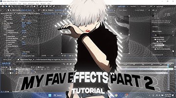 My Favourite Effects on After Effects Part 2 - After Effects AMV Tutorial