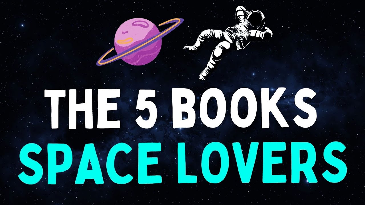 the-5-books-for-space-lovers-youtube