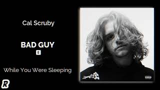 Cal Scruby - Bad Guy