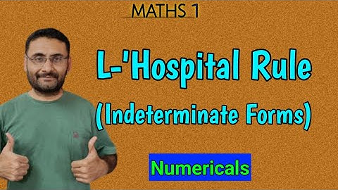 L- Hospital Rule | Indeterminate Forms | Numericals | Maths 1 | in हिन्दी