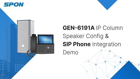 [Product] SPON IP Column Speaker GEN-6191A: Connection, Config and SIP Integration Guide