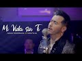 Mi Vida sin Ti - Danny Rodriguez FT Grupo ZG