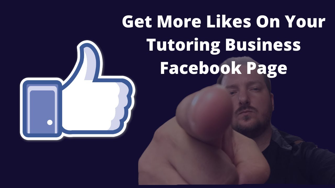 How To Get Facebook Likes For Your Tutoring Business | Fast!