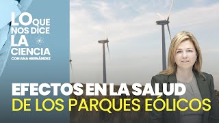Efectos En La Salud De Los Parques Eólicos Una Realidad Ignorada