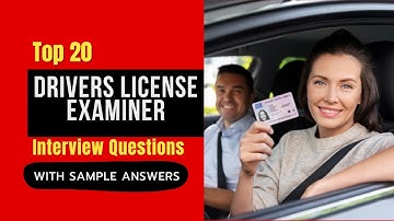 Drivers License Examiner Interview Questions and Answers for 2025