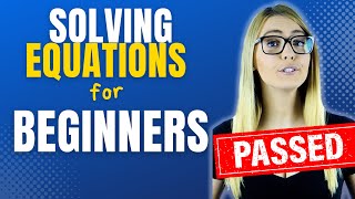 Solving Equations for Beginners - PreAlgebra and Algebra