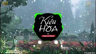 Kiệu Hoa ( Thuận MT Remix ) - Bìn | Còn Gì Mà Tính Em Ơi Remix | Nhạc EDM  TikTok 8D Gây Nghiện 2022