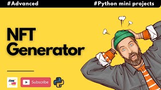 #15 NFT Generator | Advanced Python Mini Project | For Intermediate | Jr. Eternal