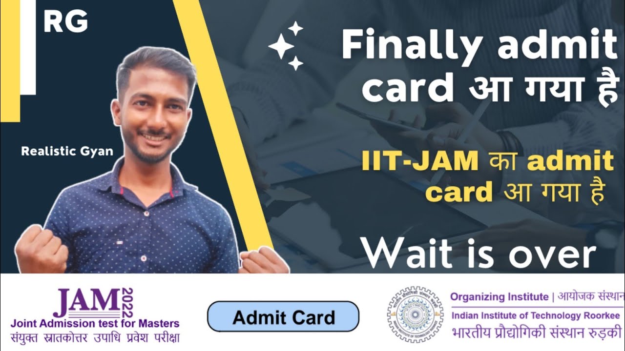IIT JAM 2022 admit card out | download IIT JAM admit card now | Realistic Gyan