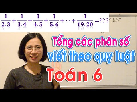 Video Toán nâng cao lớp 6 - Tổng các phân số viết theo quy... - YouTube
