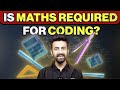Is Maths Necessary for Coding? Tips for Beginners