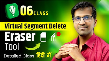 Virtual Segment Delete , Eraser Tool | Class 6 | CorelDRAW 2021 tutorial in Hindi, Urdu