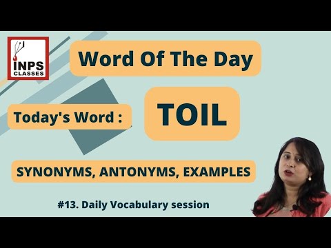 TOIL MEANING,SYNONYMS,ANTONYMS,EXAMPLES || Word of the day || Daily Vocabulary