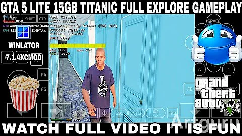 GTA 5 LITE 10GB/15GB TITANIC FULL EXPLORE GAMEPLAY WINLATOR LUDASHI ANDROID SNAPDRAGON 6S GEN 3 🔥🔥