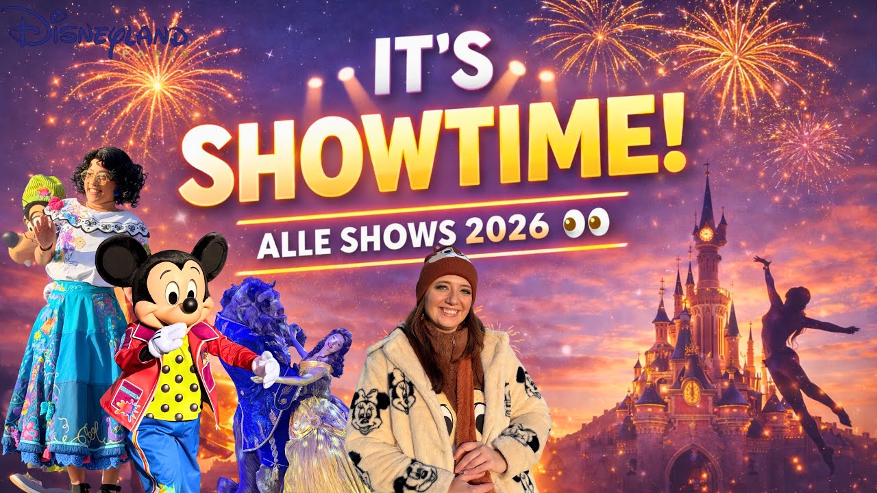 Alle Shows in Disneyland Paris 2026 ✨ Aktuell, bald neu & was du NICHT verpassen darfst!