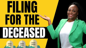 How To Taxes File For A Deceased Person