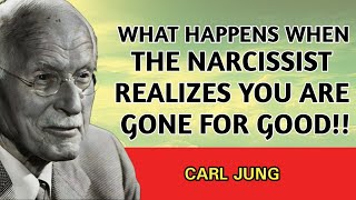 What Happens When the Narcissist Realizes You’re Gone for Good - And Can’t Replace You | Carl Jung
