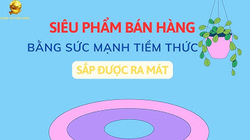 SIÊU PHẨM BÁN HÀNG BẰNG SỨC MẠNH TIỀM THỨC SẮP ĐƯỢC RA MẮT VÀ BẠN CÓ THỂ SỞ HỮU NGAY