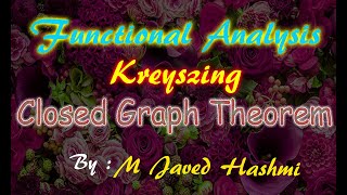 Closed Graph Theorem Functional Analysis By M Javed Hashmi