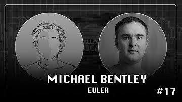 #17: Michael Bentley, Euler | Building DeFi’s Global Liquidity Layer