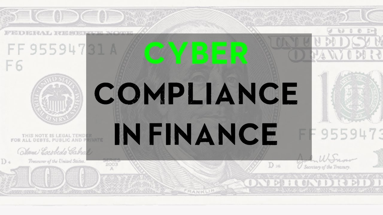 Cyber Compliance In Finance YouTube
