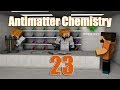 Antimatter Chemistry - Otomatik Tarla - Bölüm 23