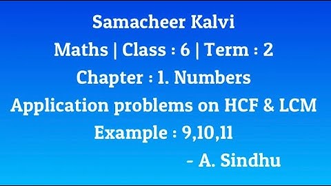 6th maths Term 2 Samacheer | Chapter 1 | Numbers |Application problems on HCF & LCM Examples 9,10,11