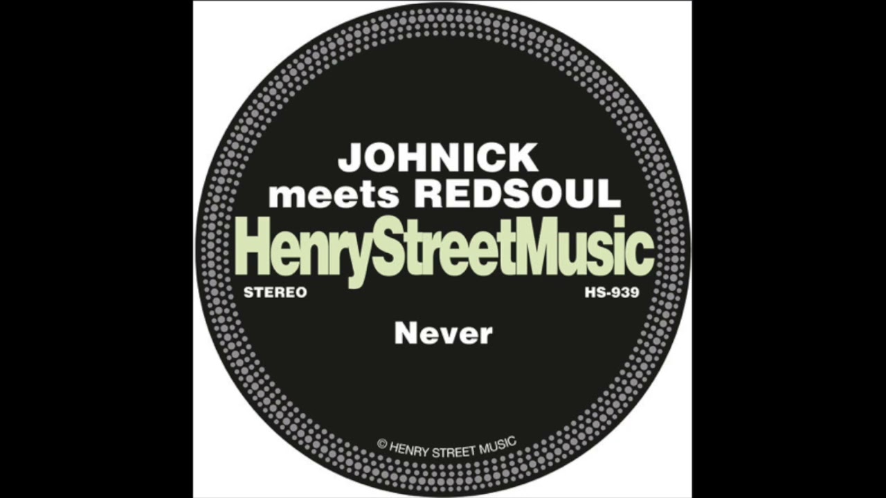 Johnick, RedSoul - Never (Henry Street Music) adlı videoyu YouTube'da izle Johnick, RedSoul - Never (Henry Street Music) adlı videoyu YouTube'da izle