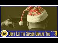 Don’t Let the Season Un-Alive You!