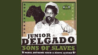 Video thumbnail of "Junior Delgado - Jah Jah Say"