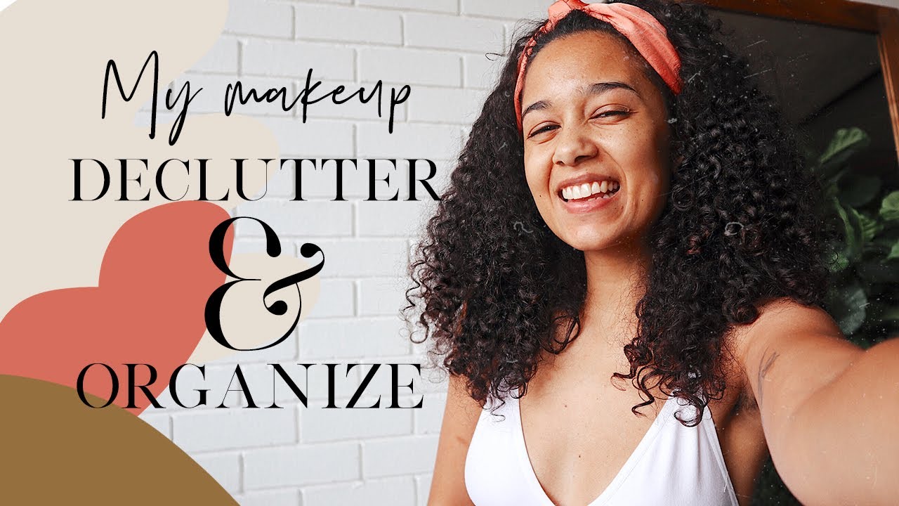 MAKEUP DECLUTTER & ORGANIZE! - YouTube
