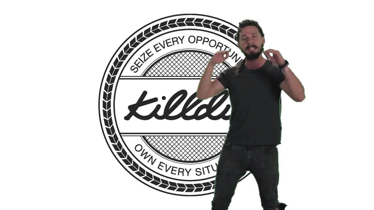 JUST DO IT!!! ft. Shia LaBeouf killdit YouTube