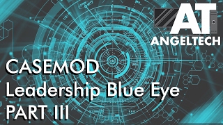 Casemod - Leadership Project - Part III