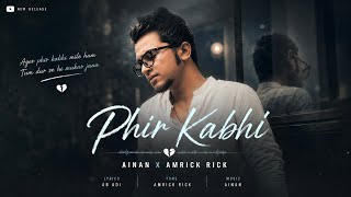 Phir Kabhi (फिर कभी) | Amrick Rick | @ainan-music |   