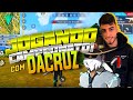 🔥JOGANDO COM O DACRUZ🔥 FREE FIRE AO VIVO 🔥