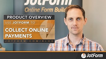 Use Jotform to Collect Payments Online