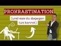 Prokrastination vermeiden (deshalb ist es so wichtig)