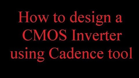 How to design a CMOS Inverter circuit using Cadence #Schematic #Parametric Analysis