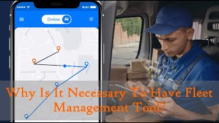 Why Is It Necessary To Have Fleet Management Tool