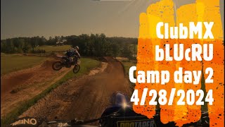 ClubMX bLUcRU Camp 4-28-2024