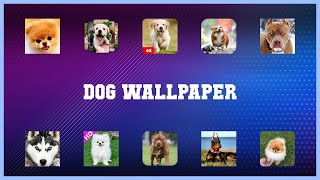 Must have 10 Dog Wallpaper Android Apps screenshot 1