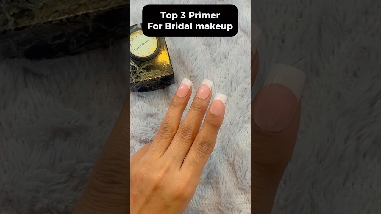 Top 3 primers for bridal makeup 