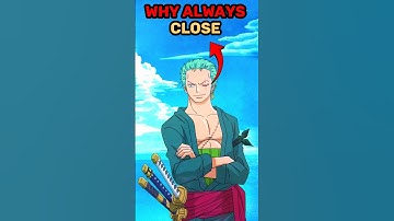 Why Does Zoro Keep His Left Eye Closed? ⚔️🔥#onepiece #zoro #anime  #youtubeshorts #viralshorts