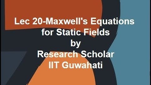 Lec 20-Maxwell