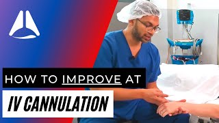 How to improve your IV (intravenous) cannulation skills
